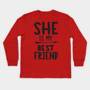 She is my best friend Kids Long Sleeve T-Shirt